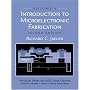 Introduction to Microelectronic Fabrication: Volume 5 of Modular Series on Solid State Devices (2nd Edition) (Modular Series on Solid State Deviced, Vol 5)