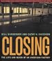Closing: The Life and Death of an American Factory