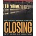 Closing: The Life and Death of an American Factory