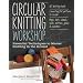 Circular Knitting Workshop: Essential Techniques to Master Knitting in the Round
