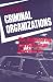 Criminal Organizations: Vice, Racketeering, and Politics in an American City