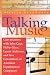 Talking Music: Conversations With John Cage, Philip Glass, Laurie Anderson, and Five Generations of American Experimental Composers