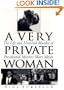 A Very Private Woman : The Life and Unsolved Murder of Presidential Mistress Mary Meyer