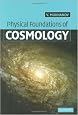 Physical Foundations of Cosmology