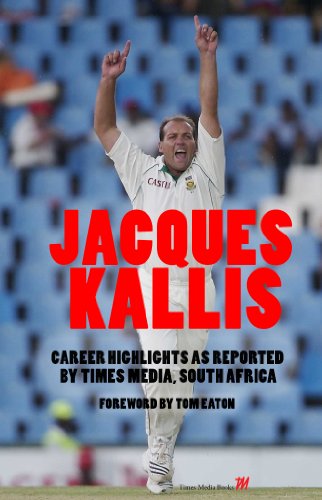 Jacques Kallis: Career Highlights as Reported by Times Media, South Africa