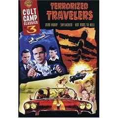 Cult Camp Classics 3 - Terrorized Travelers (Hot Rods to Hell   Skyjacked   Zero Hour!) by 