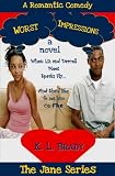 Worst Impressions: a Romantic Comedy (The Jane Series)