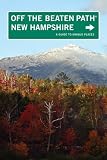 New Hampshire Off the Beaten Path, 8th: A Guide to Unique Places (Off the Beaten Path Series)