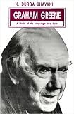Graham Greene: A Study in His Language and Style