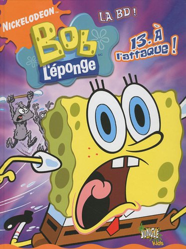 Bob l'éponge la BD, Tome 13 : A l'attaque