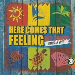 Here Comes That Feeling