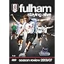 Fulham FC - Staying Alive - Season Review 2006/07 [2007]