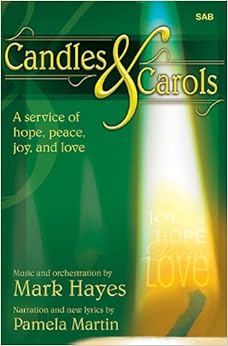 Candles and Carols: A Service of Hope, Peace, Joy, and Love: Pamela