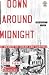 Down Around Midnight: A Memoir of Crash and Survival Thumbnail