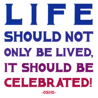 Life- Osho , 4x4