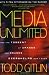 Unlimited
Media Unlimited, Revised Edition: How the Torrent of Images and Sounds Overwhelms Our Lives