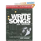 How To Write Songs On Guitar - Revised (Book) by Rikky Rooksby