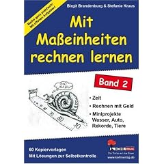 Mit Ma�einheiten rechnen lernen 2: Zeit, Rechnen mit Geld, Miniprojekte, Wasser, Auto, Rekorde, Tiere