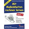 Mit Ma�einheiten rechnen lernen 2: Zeit, Rechnen mit Geld, Miniprojekte, Wasser, Auto, Rekorde, Tiere