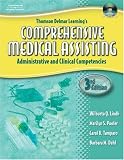 Delmars Comprehensive Medical Assisting: Administrative and Clinical Competencies (Delmars Comprehensive Medical Assisting)