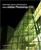 Nighttime Digital Photography with Adobe Photoshop CS3