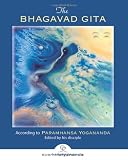 The Bhagavad Gita: According to Paramhansa Yogananda