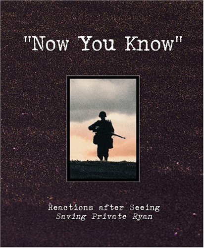 now you know reactions after seeing saving private ryan