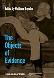 The objects of evidence : anthropological approaches to the production of knowledge
