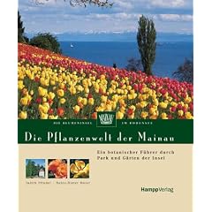 Die Pflanzenwelt der Mainau. Ein botanischer F�hrer durch Park und G�rten der Insel
