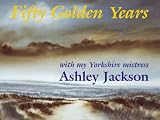 Fifty Golden Years: With My Yorkshire Mistress