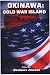Books : Okinawa: Cold War Island