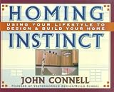 Homing Instinct: Using Your Lifestyle to Design & Build Your Home