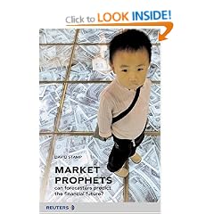 Market Prophets: How Financial Forecasters Predict the Unpredictable