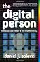 The Digital Person: Technology and Privacy in the Information Age (Ex Machina: Law, Technology and Society) (Ex Machina: Law, Technology and Society Series)