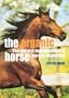 The Organic Horse: The Natural Management of Horses Explained
