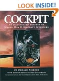 Cockpit: An Illustrated History of World War II Aircraft Interiors