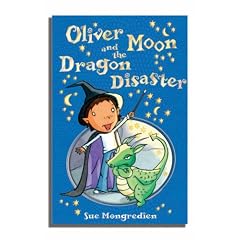 Oliver Moon & the Dragon Disaster (Book 2)