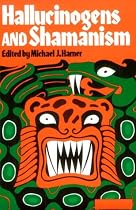 Hallucinogens and Shamanism (Galaxy Books)