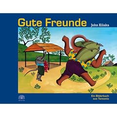 Gute Freunde: Ein Bilderbuch aus Tansania