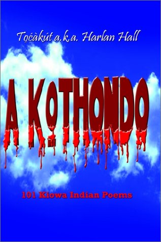 A Kothondo: 101 Kiowa Indian Poems