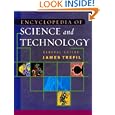 The Encyclopedia of Science and Technology by James Trefil