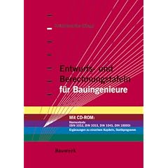 Entwurfs- und Berechnungstafeln f�r Bauingenieure. Normentexte (DIN 1052, DIN 1053, DIN 1045, DIN 18800)
