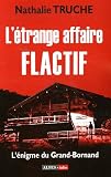 Revue Association Alpes Infos  / L'étrange affaire Flactif