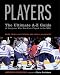 Players: The Ultimate A-Z Guide of Everyone Who Has Ever Played in the NHL