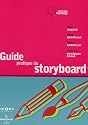 Le guide pratique du storyboard