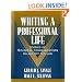 Writing a Professional Life: Stories of Technical Communicators On and Off the Job (Part of the Allyn & Bacon Series in Technical Communication)