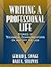 Writing a Professional Life: Stories of Technical Communicators On and Off the Job (Part of the Allyn & Bacon Series in Technical Communication)