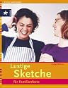 Lustige Sketche f&uuml;r Familienfeste