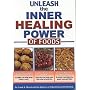 Unleash the Inner Healing Power of Foods