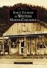 Early Tourism in Western North Carolina  (NC)  (Images of America)
